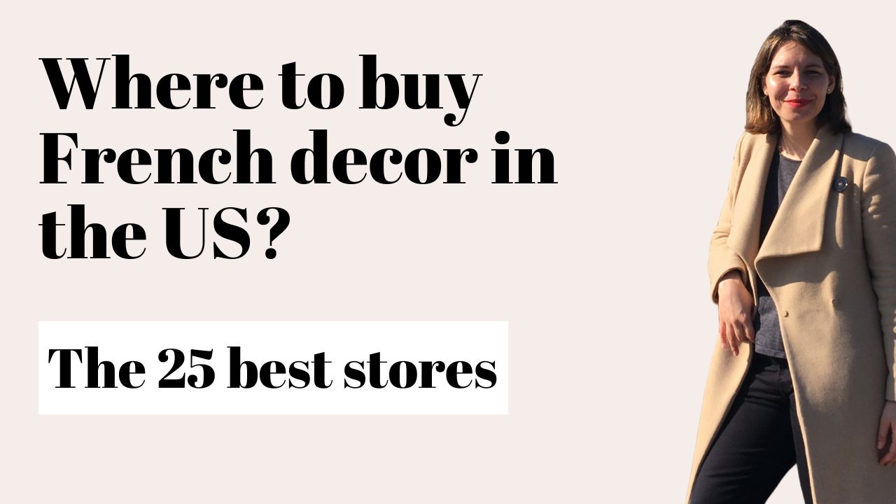 Load video: Where to buy French decor in the US: helpful tips and the list of the best stores for French decor