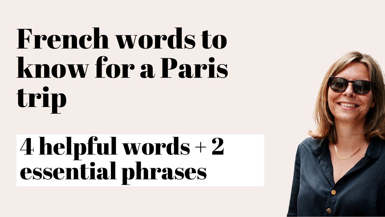 Load video: French words and sentences for a Paris trip