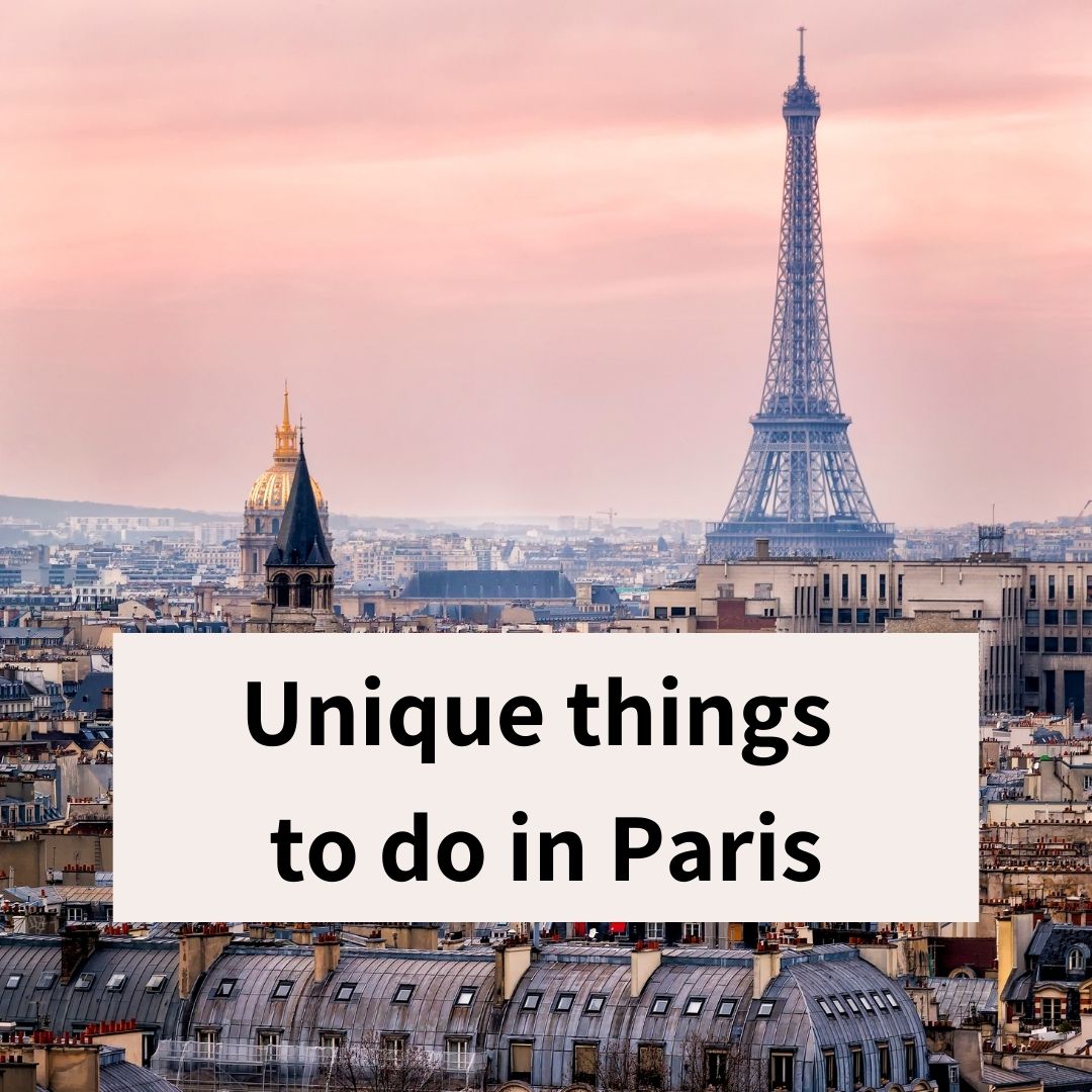 Unique things to do in Paris